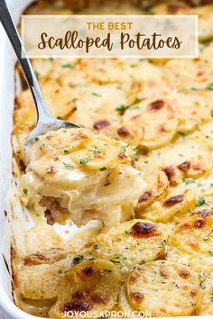 the best scalloped potatoes recipe in a white casserole dish with a spoon