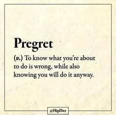 a poem written in black and white with the words, pregett to know what you're about to do is wrong while also showing you will do it anyway