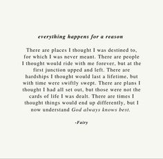 a poem written in black and white with the words, everything happens for a reason