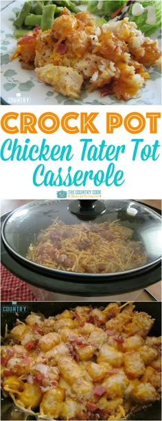 crock pot chicken tater tot casserole is shown in three different pictures