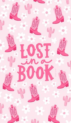 a pink background with cowboy boots and the words lost in a book