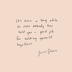 a handwritten quote on pink paper that says it's been a long while i'm case nobody has told you good job for helping yourself yourself