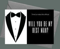 a card with an image of a tuxedo wearing a bow tie that says, will you be my groomsman?