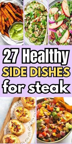 27 healthy side dishes for steaks, salads, and sides are featured in this collage