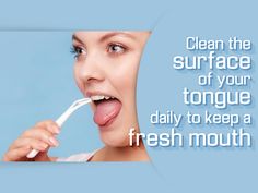 Clean the surface of your tongue daily. By using a professional tongue cleaner you remove countless bacteria that otherwise live, particularly on the rougher top surface of your tongue. Tongue Scraper, Tongue Cleaner