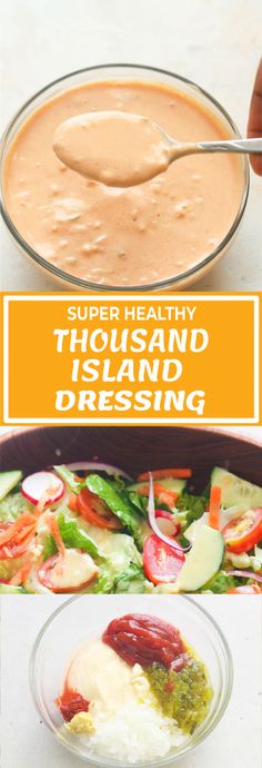 a bowl of salad with dressing in it and the words super healthy thousand island dressing