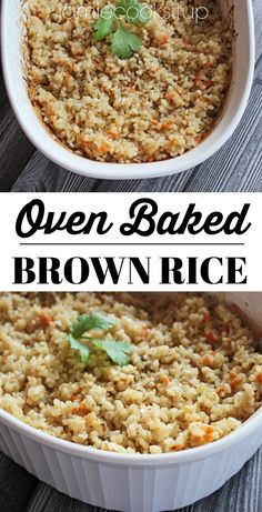 this is an image of a baked brown rice in a casserole dish with the words, oven baked brown rice