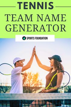 two tennis players giving each other a high five with text overlay that reads, tennis team name generator sports foundation