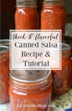 several jars filled with canned salsa and text that reads thick & flavorful canned salsa recipe & tutor