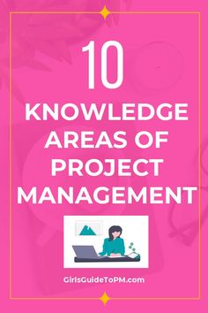 the words 10 knowledge areas of project management on top of a pink background with an image of