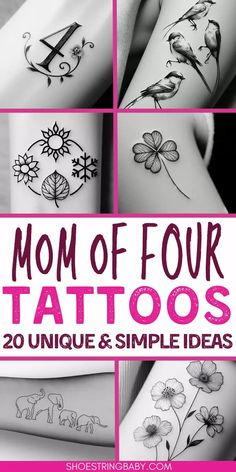 four different tattoos with the words mom of four on them and flowers in each one