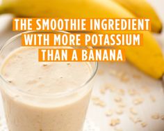 there is a smoothie in a glass next to two bananas on the table with text that reads, the smoothie ingredient with more potassium than a banana