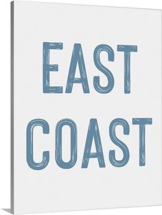 the words east coast written in blue ink on a white canvas wall art printable