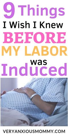 a woman laying in bed with the text 9 things i wish i knew before my labor was