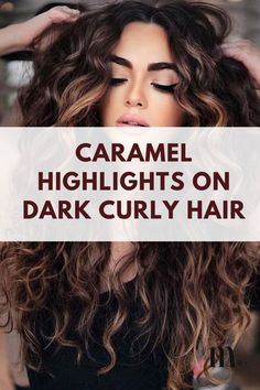 33 Ideas For Caramel Highlights On Dark Curly Hair Carmel Hair Color Curly Hair, Curly Hair Color Ideas Balayage Caramel, Balayage Hair Curly Caramel Highlights, Brown Curly Hair Boliage, Curly Hair Black With Highlights, Long Dark Brown Curly Hair Natural, 3b Curly Hair Balayage