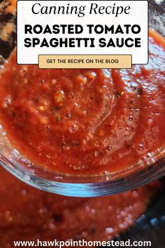 the recipe for roasted tomato spaghetti sauce is in a glass bowl on top of a table