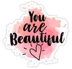 the words you are beautiful on a pink watercolor background with a heart in the center