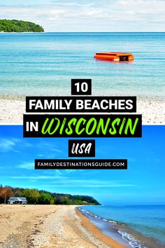 the beach and ocean with text overlay that reads 10 family beaches in wisconsin usa