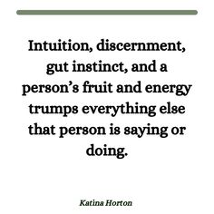 Gift Of Discernment Quotes, The Gift Of Discernment, Spirit Of Discernment Quotes, Gut Instinct Quotes, Overreacting Quotes, Gut Feeling Quotes