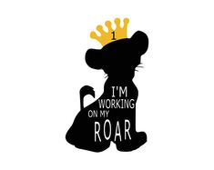 i'm working on my roar with a cat wearing a crown and the words