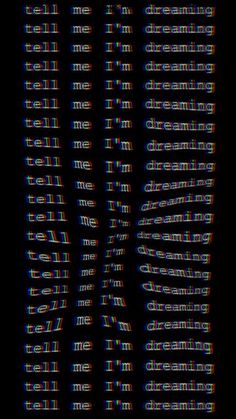 some type of text on a black background with the words dream written in white letters