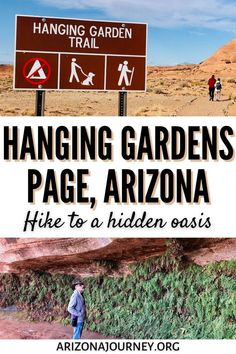 Image of Hanging Garden Trailhead sign above man standing in front of hanging gardens Rv Travel Destinations, Hiking Usa, Glen Canyon Dam, California Roadtrip, Hanging Gardens, Glen Canyon