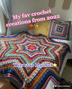 a crocheted bed with a colorful blanket on top of it and the caption reads, my fav crochet creations from 2012 this star blanket