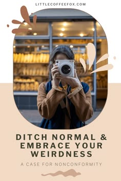 a woman taking a selfie in front of a bakery with the words ditch normal and embrace your weirdness