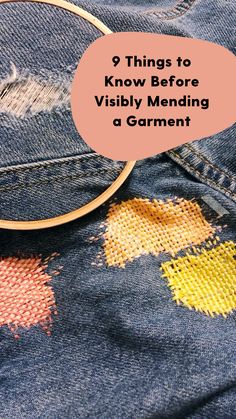 a pair of jeans with the words 9 things to know before visibility mending a garment