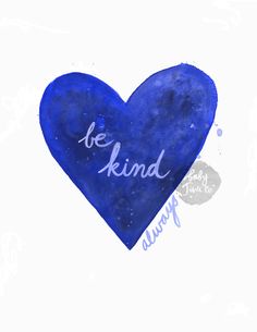 a blue heart with the words be kind on it and an image of a handwritten message