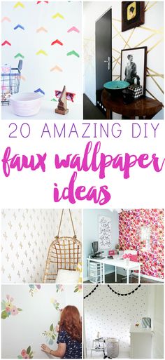 several different pictures with the words 20 amazing diy faux wallpaper ideas on them