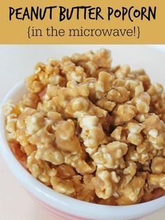 a bowl full of peanut butter popcorn in the microwave with text overlay that reads, how to make peanut butter popcorn in the microwave