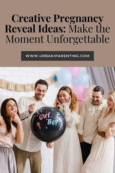 a group of people holding balloons with the words creative pregancy reveal ideas make the moment unforgettable