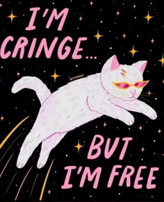 i'm cringe but i'm free poster with a white cat flying through the night sky