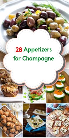 an assortment of appetizers for champagne with text overlay that reads 28 appetizers for champagne