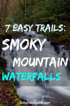 the words 7 easy trails smoky mountain waterfalls