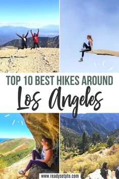 the top 10 hikes around los angeles with text overlay that reads, top 10 best hikes around los angeles