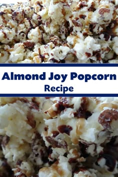 a close up of food on a plate with the words almond joy popcorn recipe