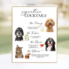 a sign with pictures of dogs, cats and cocktails on it that says signature cocktails