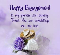 two wedding rings on top of each other with the words happy engagement to my partner or enemy thank you for completing me, my love