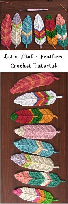 crocheted feathers are arranged in different colors and sizes on a wooden surface with text that says let's make feathers crochet