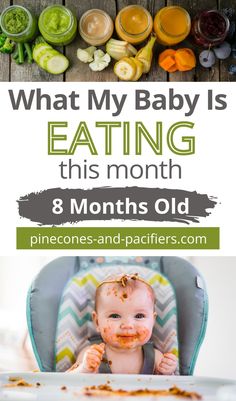 a baby in a highchair eating food with the words what my baby is eating this month 8 months old