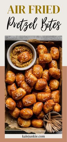 baked pretzel bites in a box with the title above it that reads, air fried pretzel bites