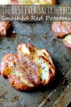 the best ever savored smashed red potatoes on a baking sheet with text overlay