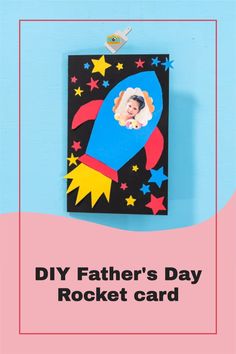 a father's day rocket card with the text diy father's day rocket card