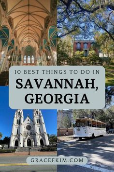 the top things to do in savannah, georgia with text overlay that reads 10 best things