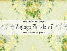 vintage floral wallpaper with yellow roses and green leaves on a light green background that reads printable wallpaper vintage florals v7