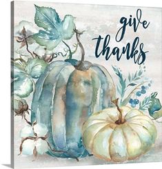 a painting of blue and white pumpkins with the words give thanks