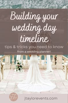 a bride standing in front of an outdoor ceremony with the words building your wedding day time tips