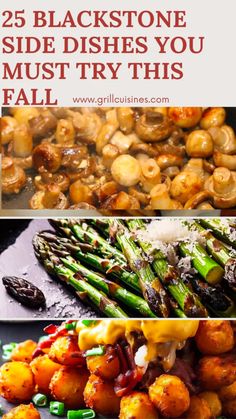 the top 25 black stone side dishes you must try this fall from grilled asparagus to roasted potatoes